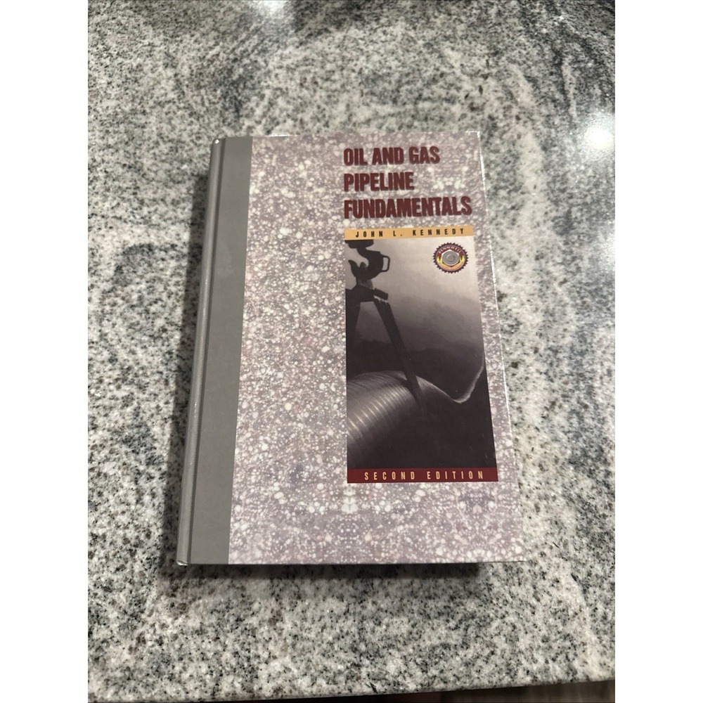 OIL AND GAS PIPELINE FUNDAMENTALS By John L. Kennedy - Hardcover